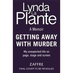 Getting Away with Murder: My Unexpected Life on Page, Stage and Screen