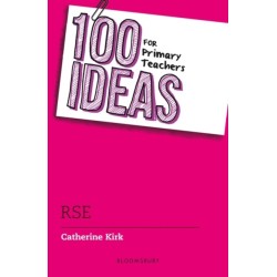 100 Ideas for Primary Teachers: RSE