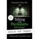 Talking with Psychopaths and Savages: Guilty but Insane