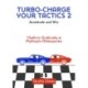 Turbo-Charge Your Tactics 2: Accelerate and Win