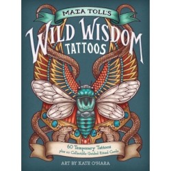 Maia Toll's Wild Wisdom Tattoos: 60 Temporary Tattoos plus 10 Collectible Guided-Ritual Cards