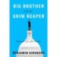 Big Brother and the Grim Reaper: Political Life After Death