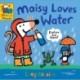 Maisy Loves Water: A Maisy's Planet Book: Learn about the importance of water and the water cycle with Maisy – a perfect gift to encourage outdoor exploring and screen-free fun for ages 1–4
