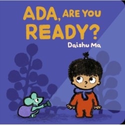 Ada, Are You Ready?: The perfect book to share with babies and toddlers, especially before a big birthday!