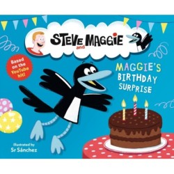 Steve and Maggie: Maggie's Birthday Surprise: Based on the hit YouTube series for toddlers, available to watch on Amazon Prime – A bright and happy picture book story - The perfect gift for kids age 4, 5, 6