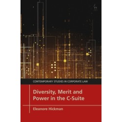 Diversity, Merit and Power in the C-Suite