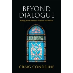 Beyond Dialogue: Building Bonds Between Christians and Muslims