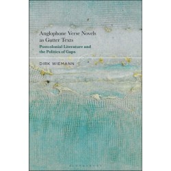 Anglophone Verse Novels as Gutter Texts: Postcolonial Literature and the Politics of Gaps