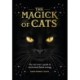 The Magick of Cats: The Cat Lover's Guide to Enchanted Feline Energy