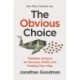 The Obvious Choice: Timeless Lessons on Success, Profit, and Finding Your Way