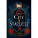The City of Stardust: the enchanting, escapist and bewitching dark fantasy