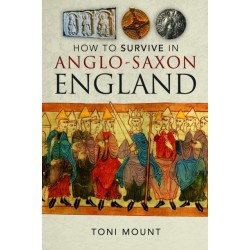 How to Survive in Anglo-Saxon England