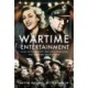 Wartime Entertainment: How Britain Kept Smiling Through the Second World War