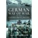 The German Way of War on the Eastern Front, 1943-1945: The Decline and Fall of Tactical Management