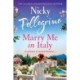Marry Me in Italy: The perfect escapist holiday read from the number one bestselling author!