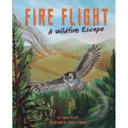 Fire Flight: A Wildfire Escape