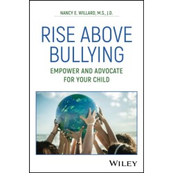 Rise Above Bullying: Empower and Advocate for Your Child
