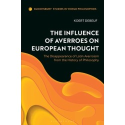The Influence of Averroes on European Thought: The Disappearance of Latin Averroism from the History of Philosophy