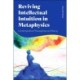Reviving Intellectual Intuition in Metaphysics: Contemplative Philosophies and Being