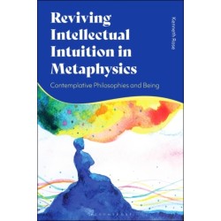 Reviving Intellectual Intuition in Metaphysics: Contemplative Philosophies and Being