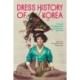 Dress History of Korea: Critical Perspectives on Primary Sources