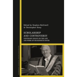 Scholarship and Controversy: Centenary Essays on the Life and Work of Sir Kenneth Dover