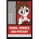 Manga, Murder and Mystery: The Boy Detectives of Japan’s Lost Generation