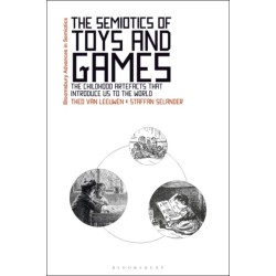 The Semiotics of Toys and Games: The Childhood Artefacts that Introduce Us to the World