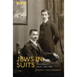 Jews in Suits: Men's Dress in Vienna, 1890-1938
