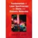 Fundamentals of Laser Spectroscopy for Atoms and Diatomic Molecules