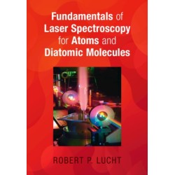 Fundamentals of Laser Spectroscopy for Atoms and Diatomic Molecules