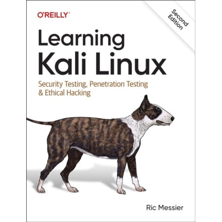 Learning Kali Linux: Security Testing, Penetration Testing & Ethical Hacking
