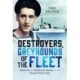 Destroyers, Greyhounds of the Fleet: Memoirs of a Naval Gunner in the Second World War