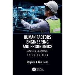 Human Factors Engineering and Ergonomics: A Systems Approach