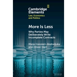 More is Less: Why Parties May Deliberately Write Incomplete Contracts