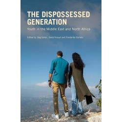 The Dispossessed Generation: Youth in the Middle East and North Africa