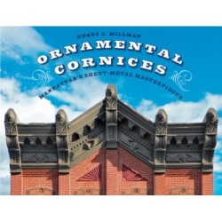 Ornamental Cornices: Manhattan’s Sheet-Metal Masterpieces