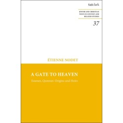 A Gate to Heaven: Essenes, Qumran: Origins and Heirs