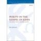 Purity in the Gospel of John: Early Jewish Tradition, Christology, and Ethics