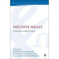Decisive Meals: Table Politics in Biblical Literature