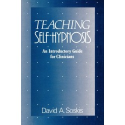Teaching Self-Hypnosis: An Introductory Guide for Clinicians
