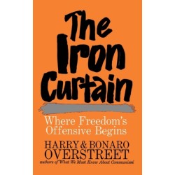 The Iron Curtain: Where Freedom's Offensive Begins