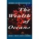 The Wealth of Oceans: Environment and Development on Our Ocean Planet