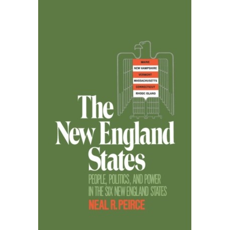 The New England States: People, Politics, and Power in the Six New England States