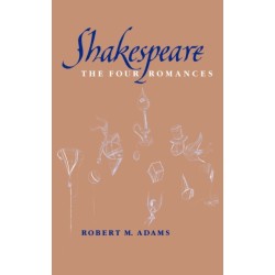 Shakespeare: The Four Romances