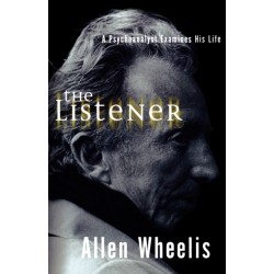 The Listener: A Psychoanalyst Examines His Life