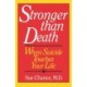 Stronger than Death: When Suicide Touches Your Life