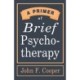 A Primer of Brief Psychotherapy