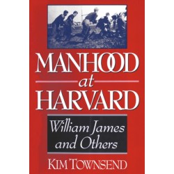 Manhood at Harvard: Manhood at Harvard