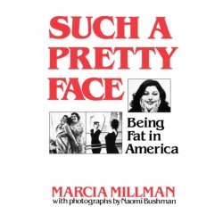 Such a Pretty Face: Being Fat in America